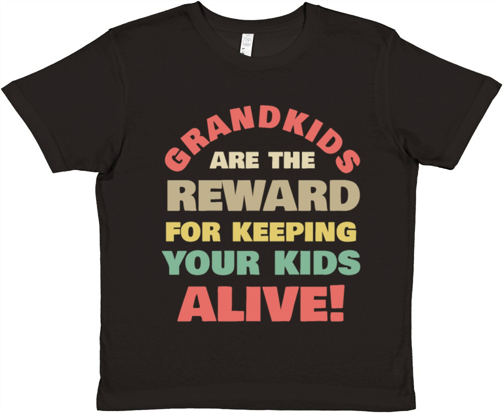 Grandkids Are The Reward Keeping Your Kids Alive Premium Kids Crewneck T-shirt