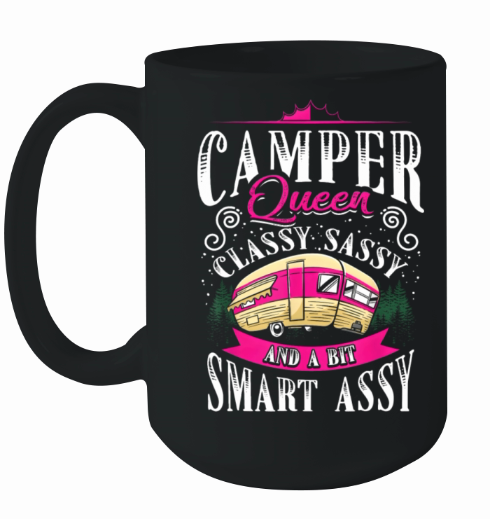 Camper Queen Classy Sassy And A Bit Smart Assy Ceramic Mug