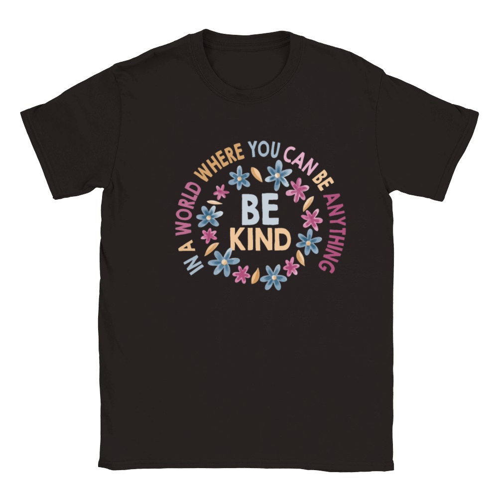 In A World Where You Can Be Anything Be Kind Classic Kids Crewneck T-shirt