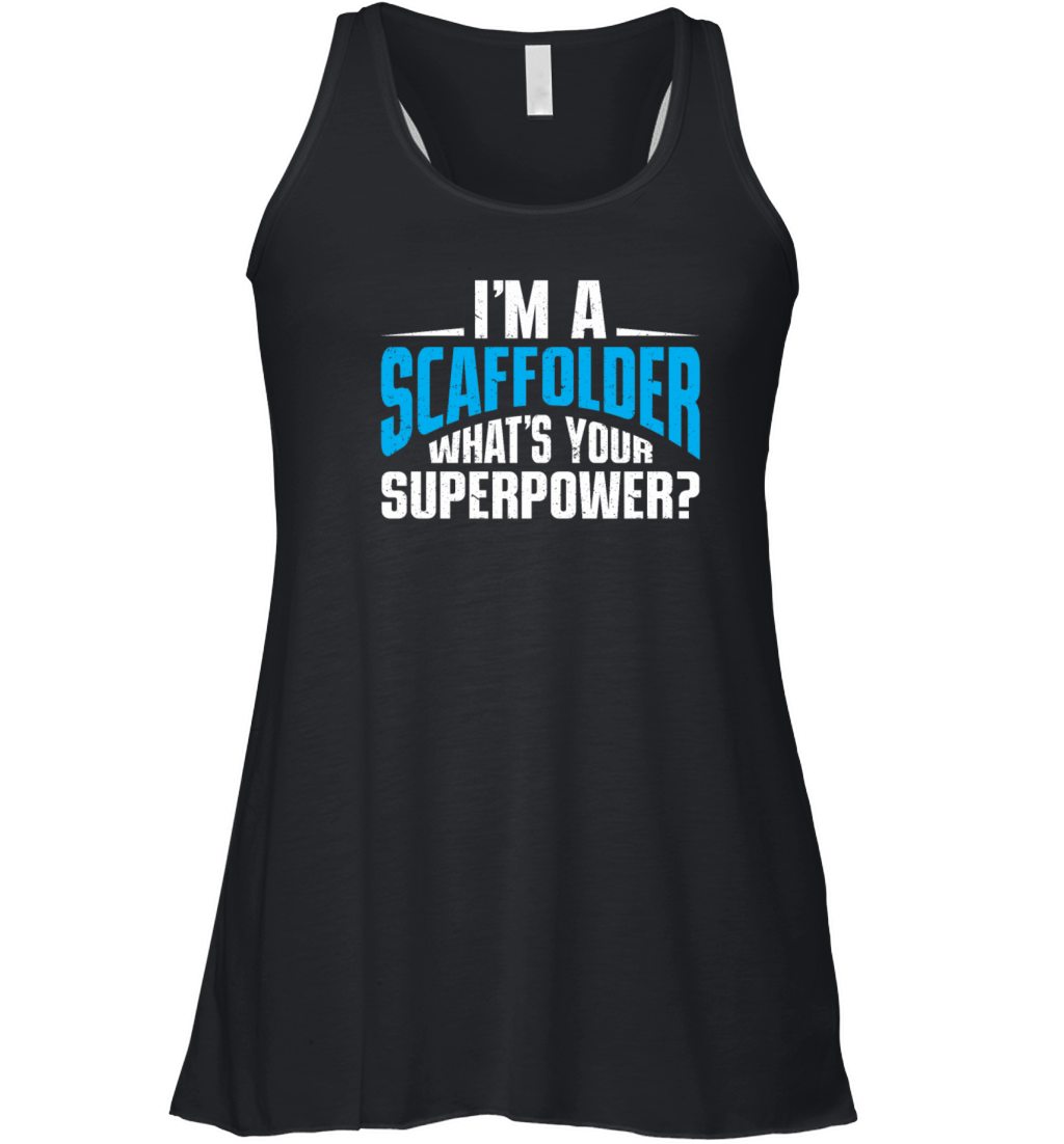 Scaffolder Gift Craftsman Job Scaffolder Women's Flowy Tank Top