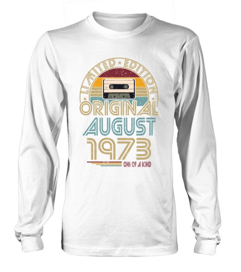 50th birthday august 1973 original 1973 Long sleeved Unisex