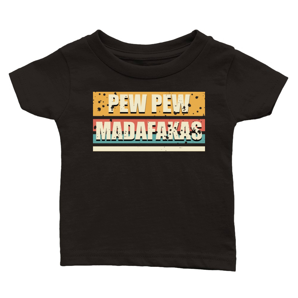 Vintage Pew Pew Madafakas Retro Funny Classic Baby Crewneck T-shirt