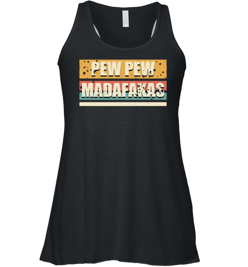 Vintage Pew Pew Madafakas Retro Funny Women's Flowy Tank Top