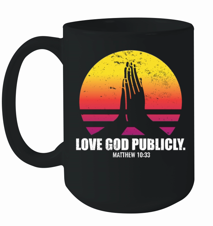 Love God Publicly Bible Verse Quote Jesus Church Ceramic Mug