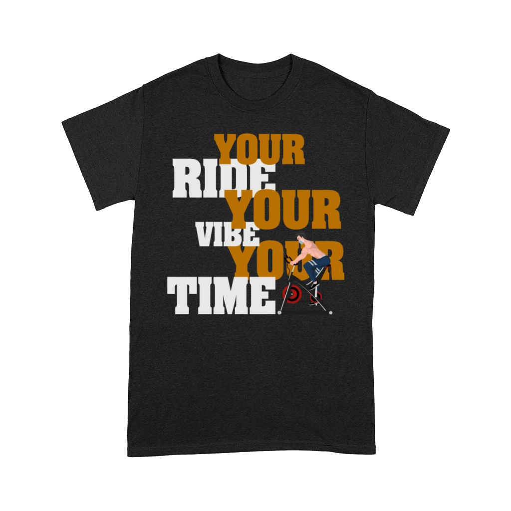 Your Ride Your Vibe Your Time Spinning Comfort T-shirt