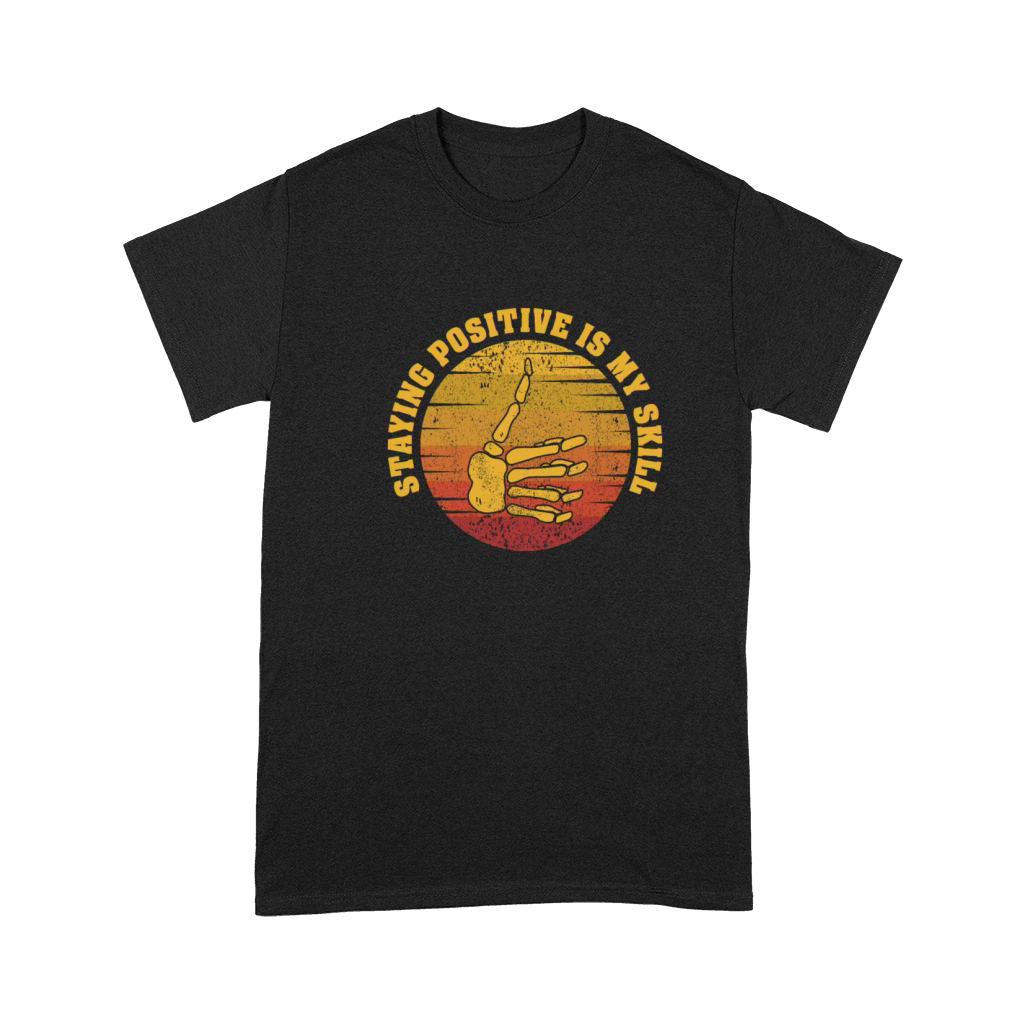 Staying Positive Is My Skill Premium T-shirt