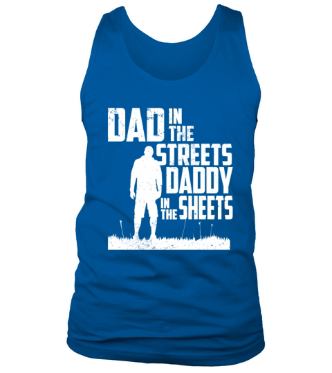 Funny Dad In The Streets Dad In The Sheets Tank Top Unisex