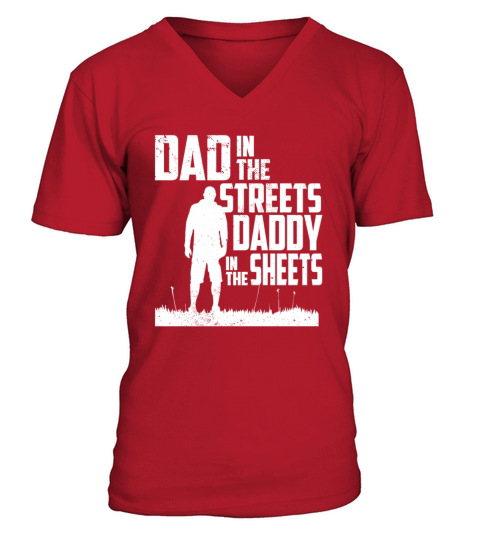 Funny Dad In The Streets Dad In The Sheets V-Neck T-shirt