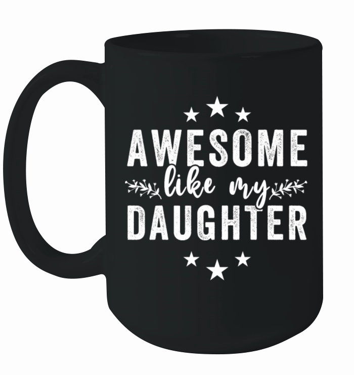 Awesome Like My Daughter Funny Fathers Day Vintage Ceramic Mug