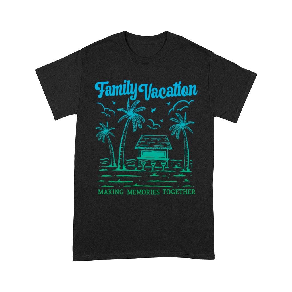 Summer Family Vacation Making Memories Comfort T-shirt