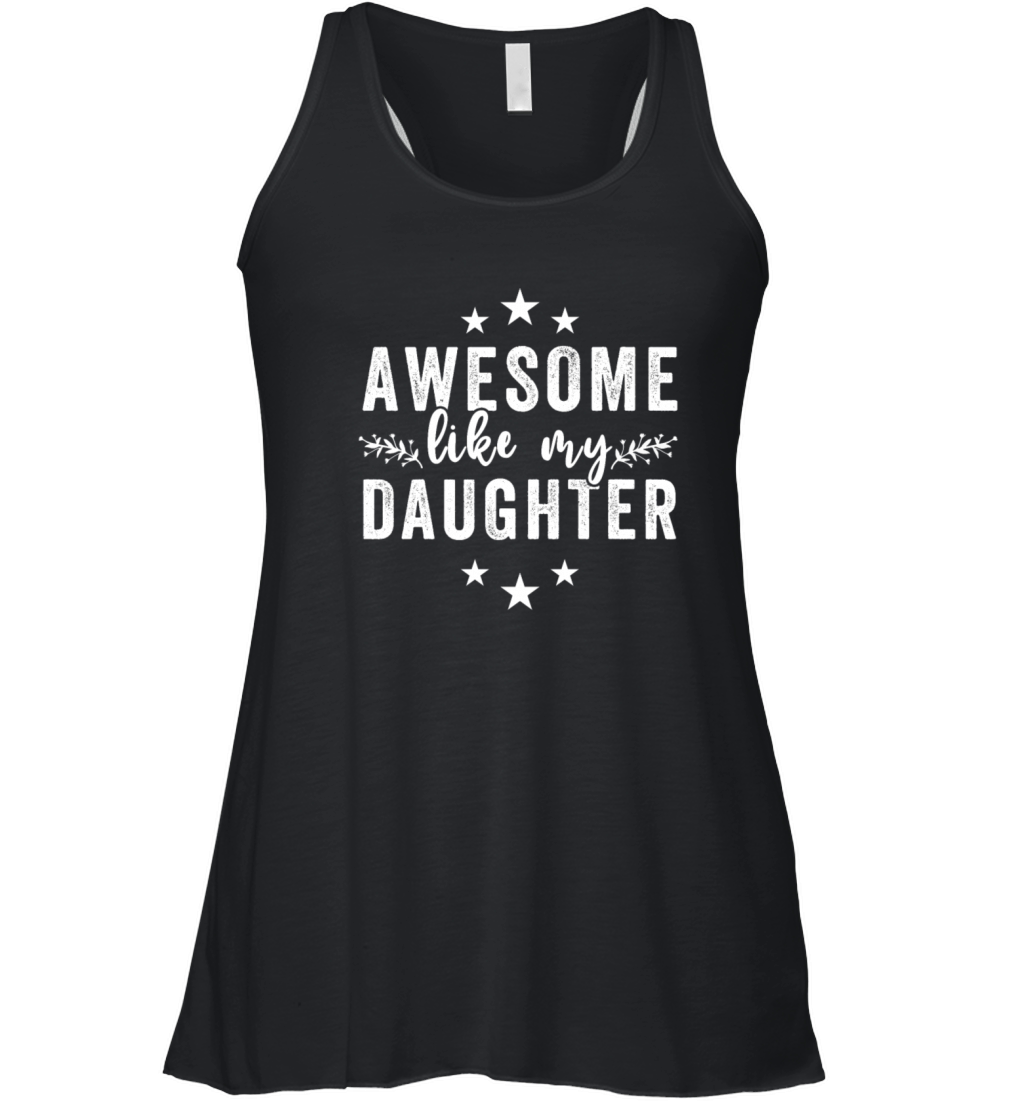 Awesome Like My Daughter Funny Fathers Day Vintage Women's Flowy Tank Top