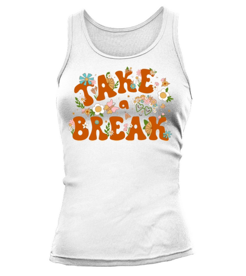 Retro 70s phrase take a break floral hippie summer Tank top Woman