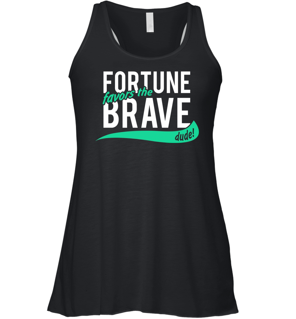 fortune favors the brave Women's Flowy Tank Top