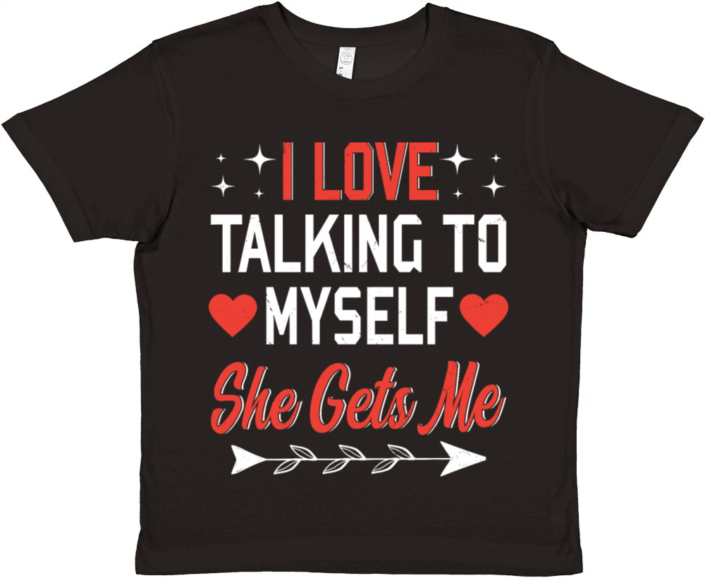 I Love Talking to Myself She Gets Me Funny Quotes Premium Kids Crewneck T-shirt