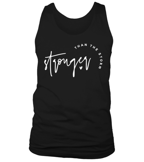 STRONG THAN THE STORM Tank Top Unisex