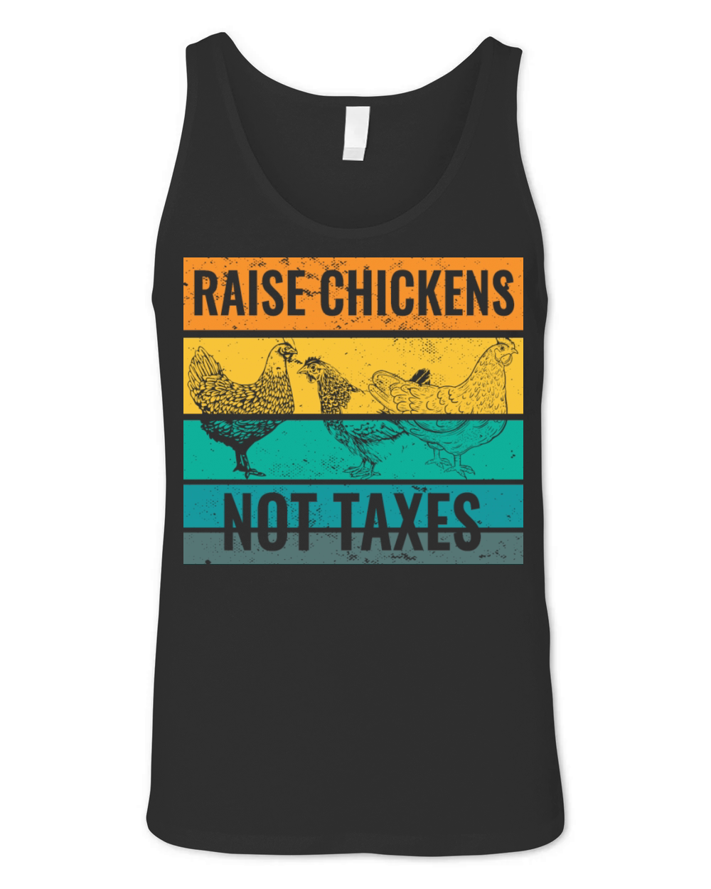 Farm Life Raise Chickens Not Taxes Ranch Unisex Jersey Tank