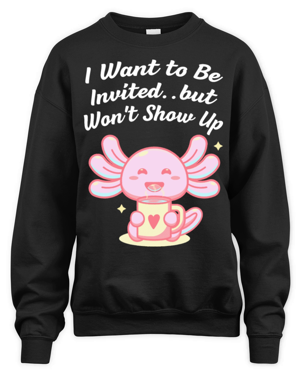 Wants to Be Invited Wont Show Up Introvert Friends Unisex Premium Crewneck Sweatshirt