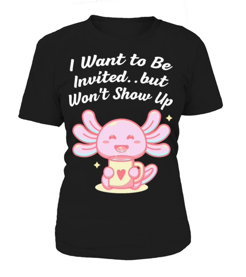 Wants to Be Invited Wont Show Up Introvert Friends Women's T-Shirt