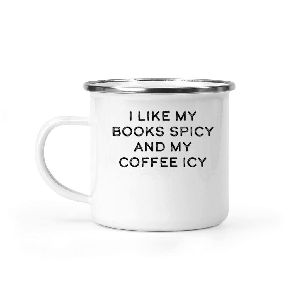 I like my books spicy and my coffee icy Camping Mug