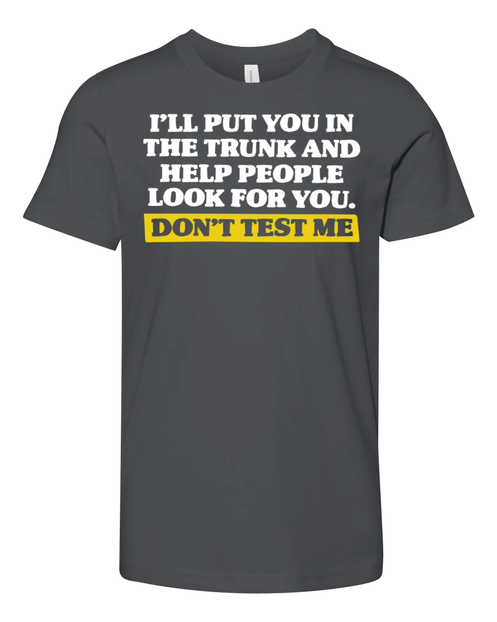 Don t Test Me Youth Unisex Jersey Tee