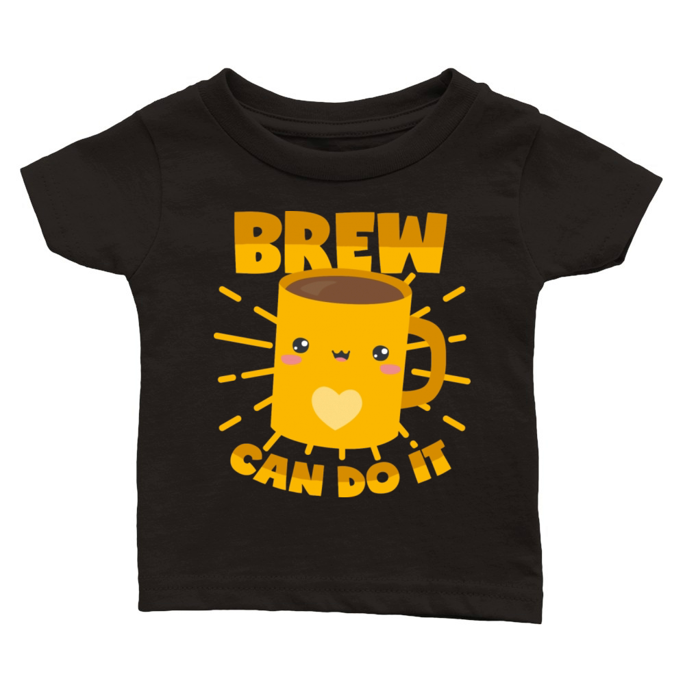 Coffee Brew Can Do It Classic Baby Crewneck T-shirt