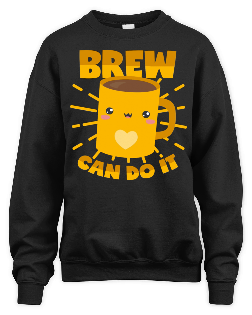 Coffee Brew Can Do It Unisex Premium Crewneck Sweatshirt