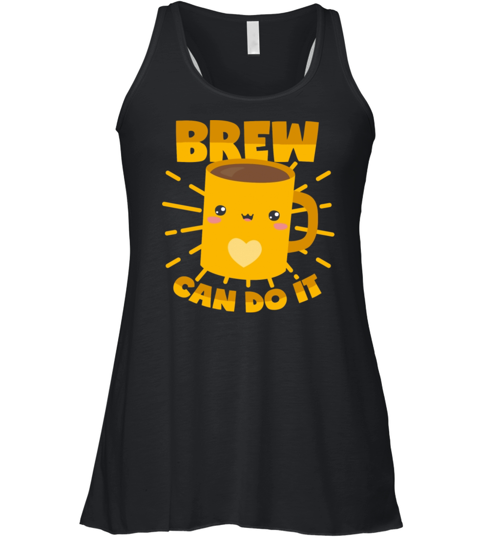 Coffee Brew Can Do It Women's Flowy Tank Top