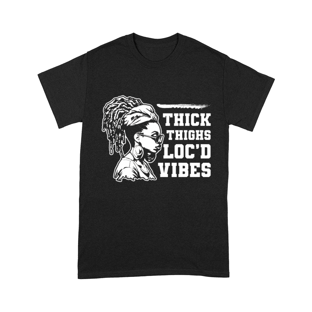 Thick Thighs Locd Vibes Afro Hair Black American Comfort T-shirt