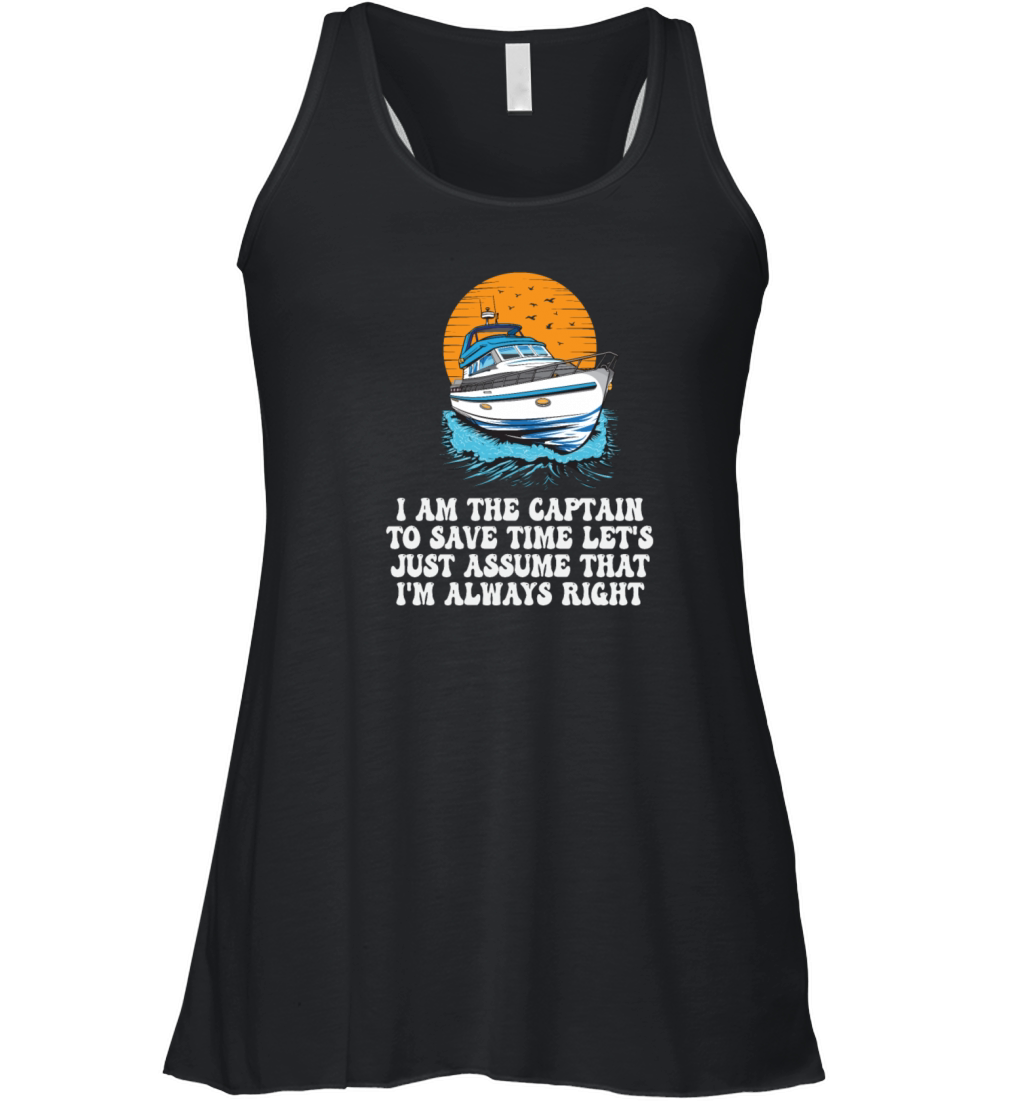 I Am The Captain To Save Time Lets Just Assume Women's Flowy Tank Top