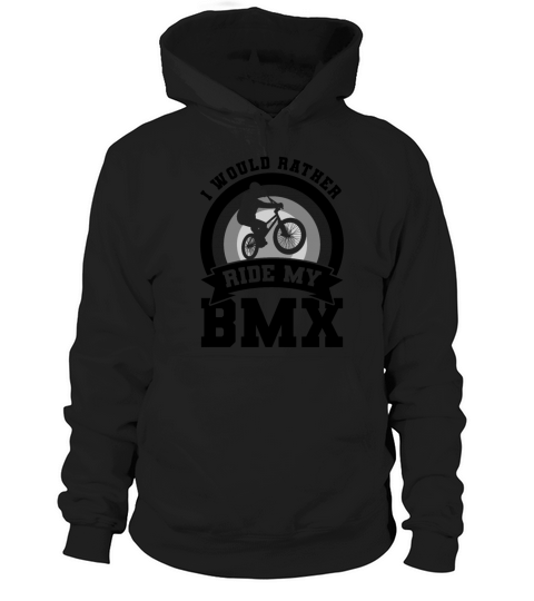 BMX Cyclist Quote Hoodie Unisex