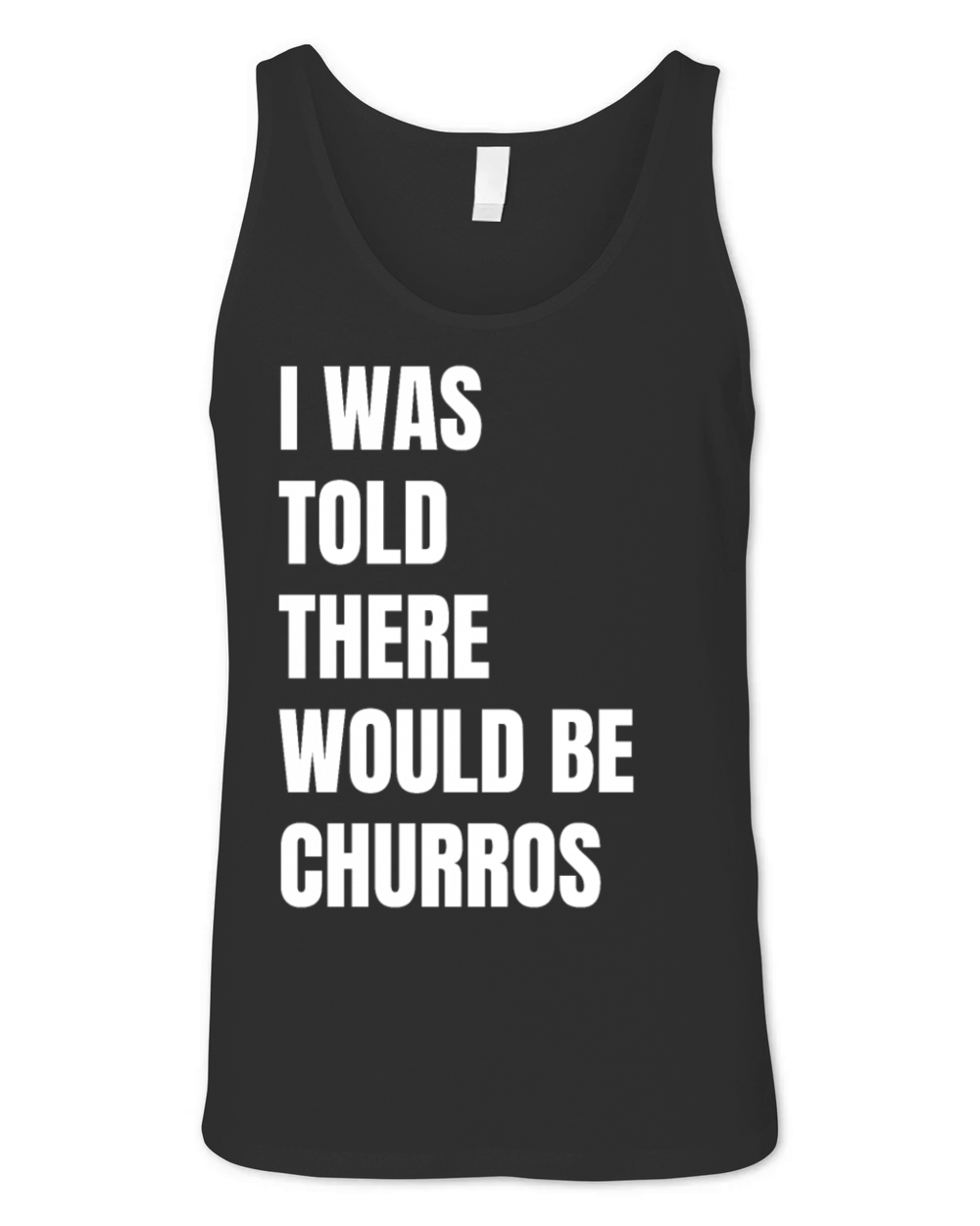 I Was Told There Would Be Churros Unisex Jersey Tank
