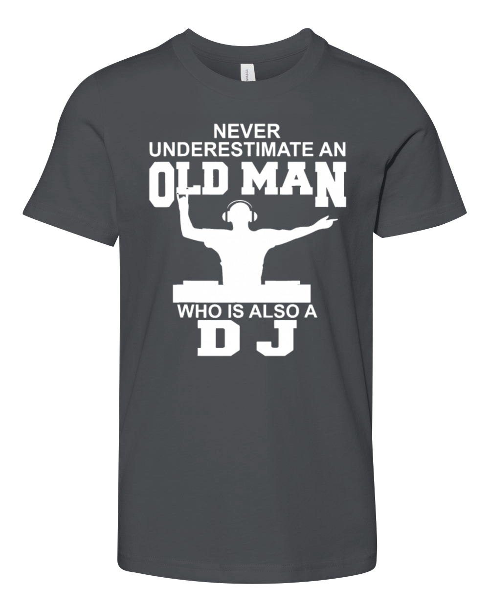 Never Underestimate An Old Man Who Is Also A DJ Youth Unisex Jersey Tee