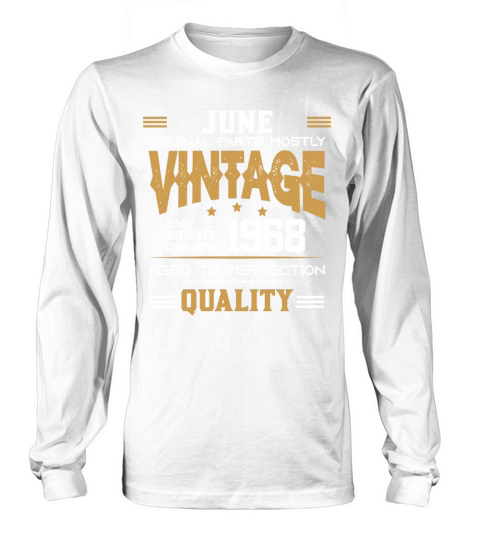 Vintage Aged To Perfection June 1968 Long sleeved Unisex