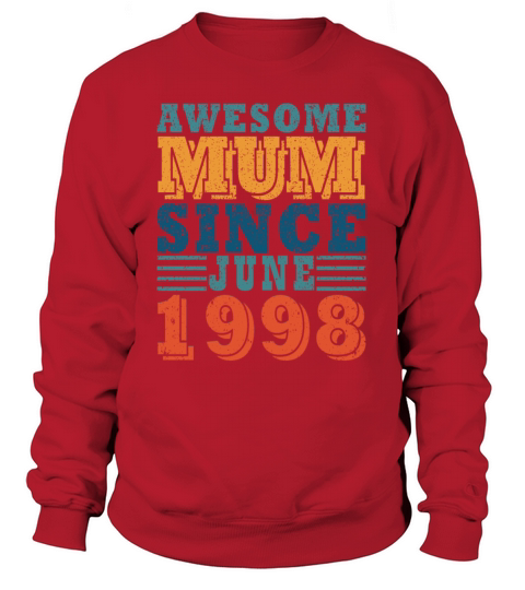 Mum June 1998 Year vintage Sweatshirt Unisex