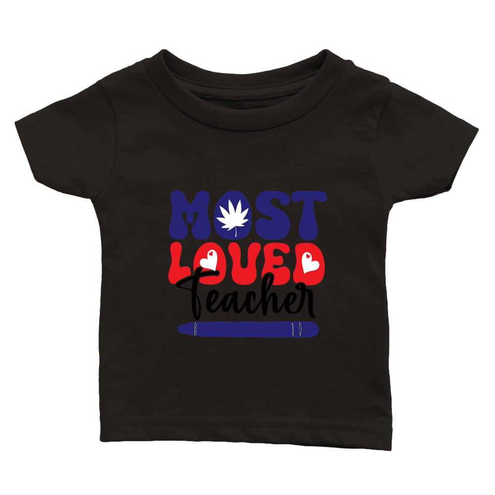 MOST LOVED TEACHER Classic Baby Crewneck T-shirt