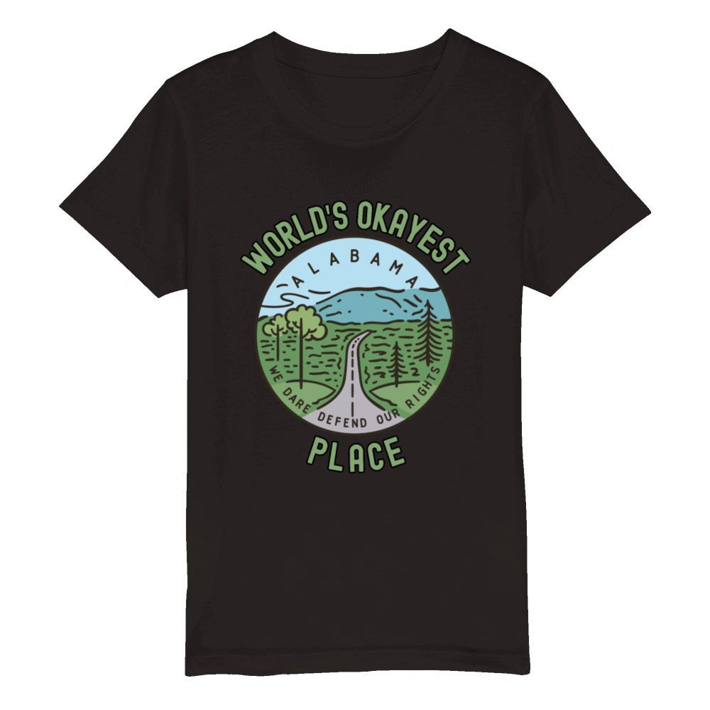 world s okayest place alabama Organic Kids Crewneck T-shirt