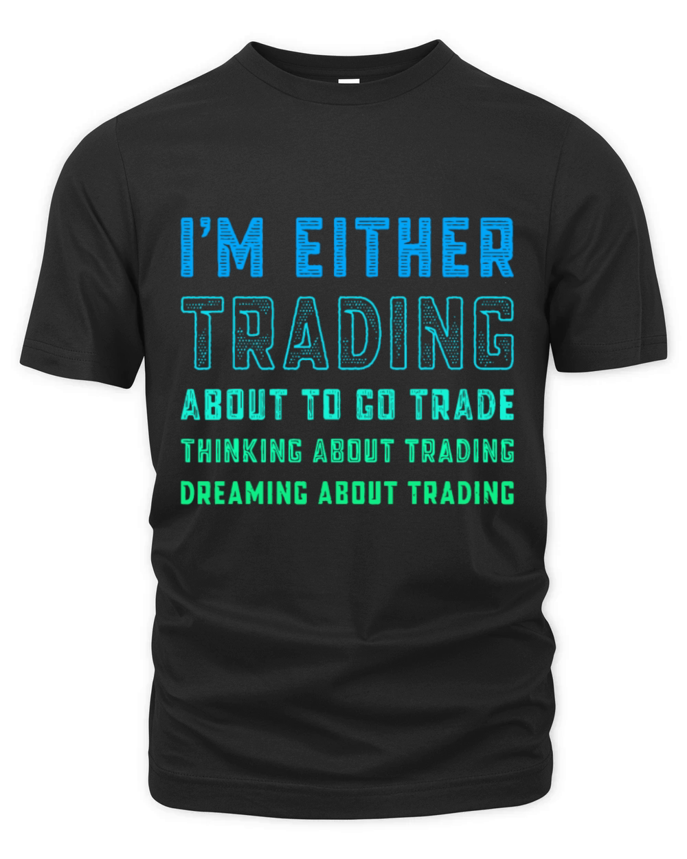 Funny Day Trader Trading Quote Stock Market Stockb Organic Unisex T-shirt