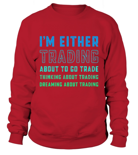Funny Day Trader Trading Quote Stock Market Stockb Sweatshirt Unisex