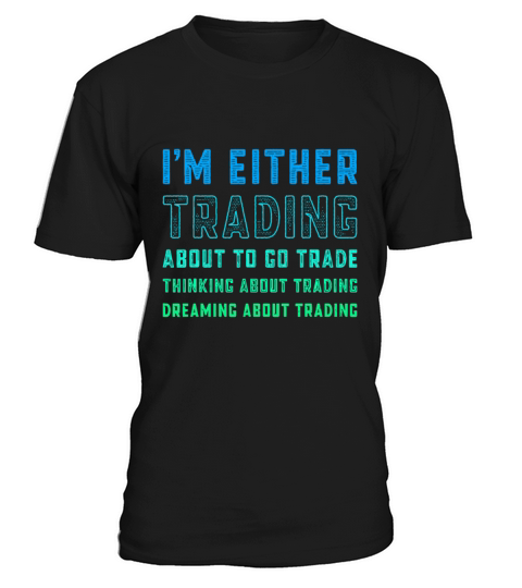 Funny Day Trader Trading Quote Stock Market Stockb T-Shirt Unisex
