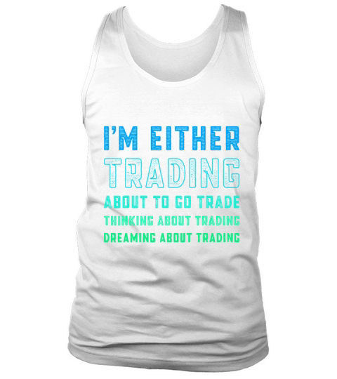 Funny Day Trader Trading Quote Stock Market Stockb Tank Top Unisex