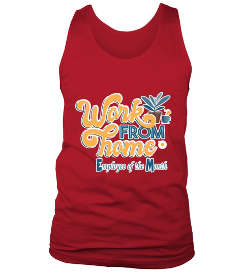 Work from Home Employee of the Month Tank Top Unisex