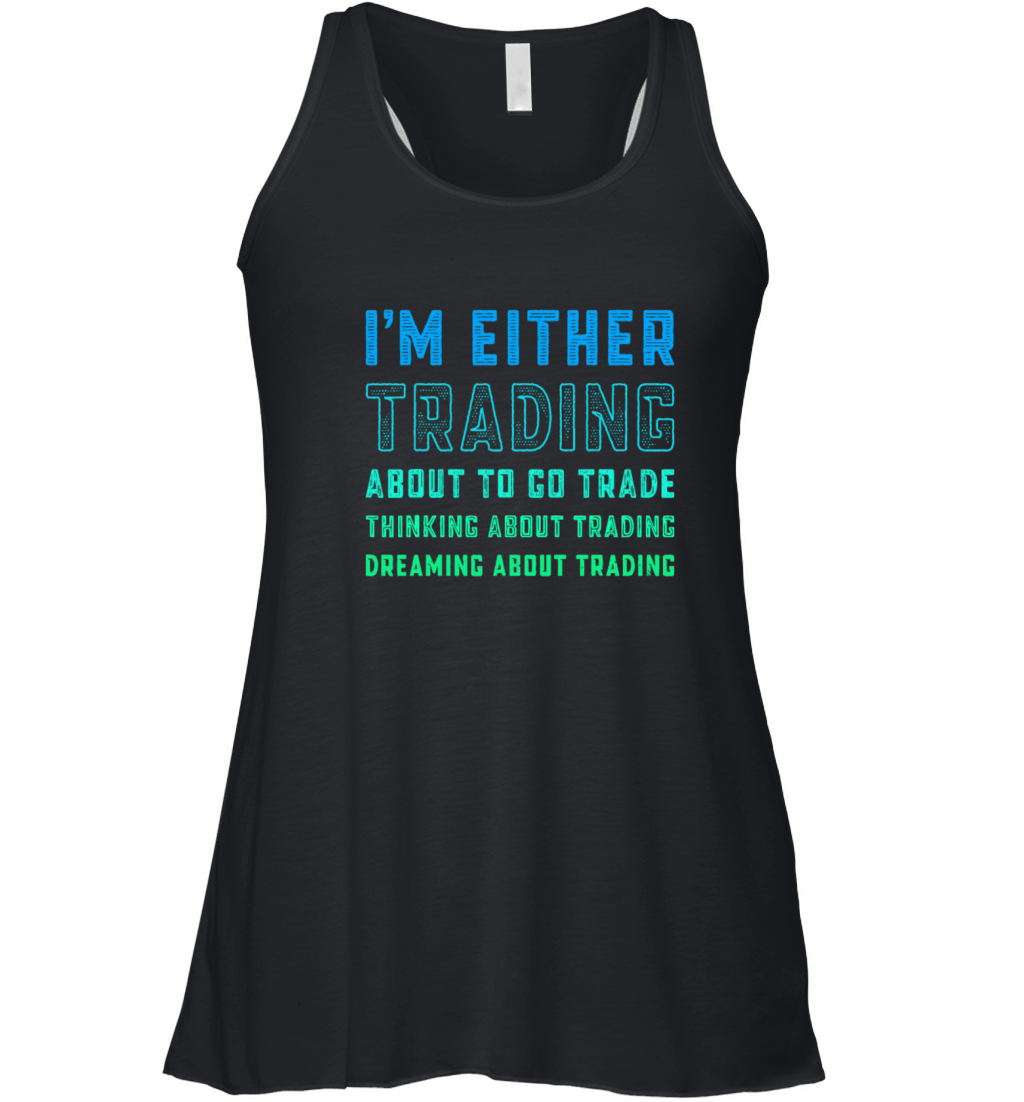Funny Day Trader Trading Quote Stock Market Stockb Women's Flowy Tank Top