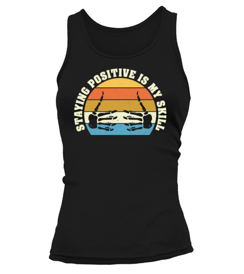 Staying Positive Is My Skill Tank top Woman
