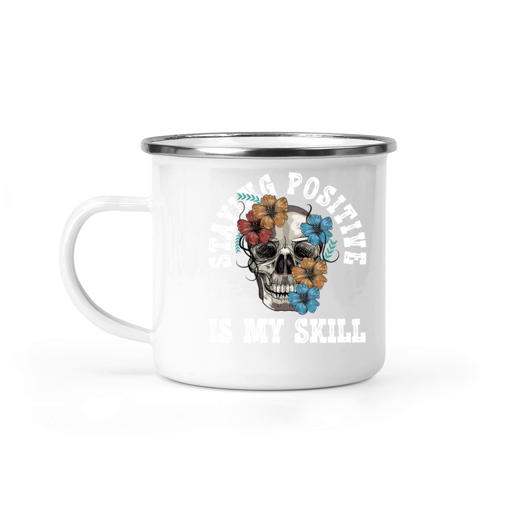 Staying Positive Is My Skill Camping Mug