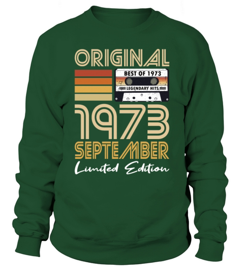 50th birthday september 1973 original 1973 Sweatshirt Unisex