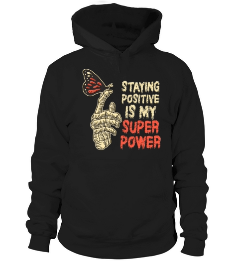 Staying Positive Is My Superpower Hoodie Unisex