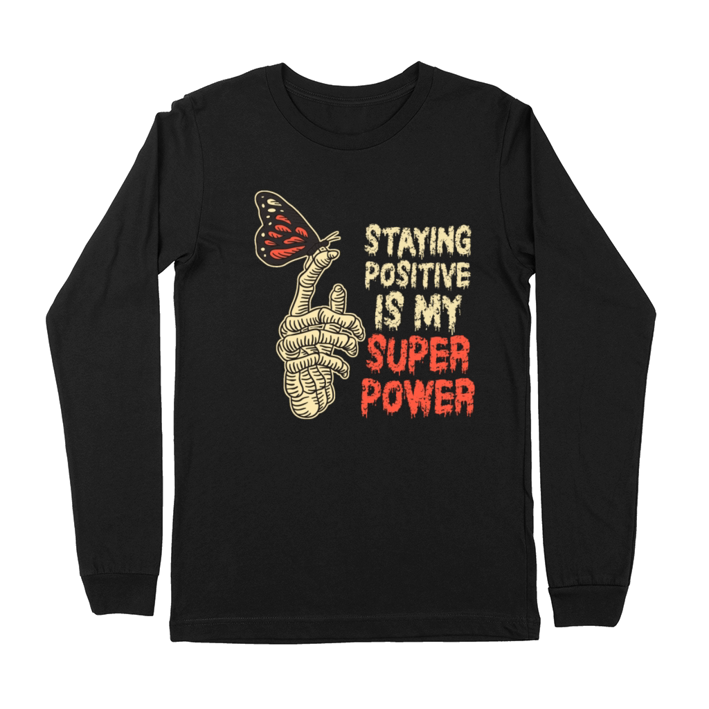 Staying Positive Is My Superpower Premium Long Sleeve