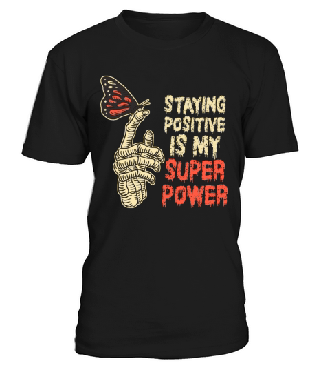 Staying Positive Is My Superpower T-Shirt Unisex