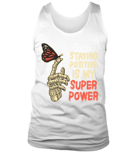 Staying Positive Is My Superpower Tank Top Unisex