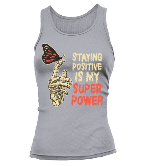 Staying Positive Is My Superpower Tank top Woman